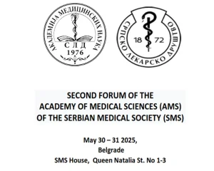 SECOND FORUM OF THE ACADEMY OF MEDICAL SCIENCES (AMS) OF THE SERBIAN MEDICAL SOCIETY (SMS) 